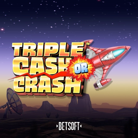 Triple Cash or Crash